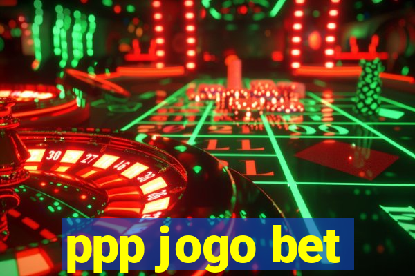 ppp jogo bet